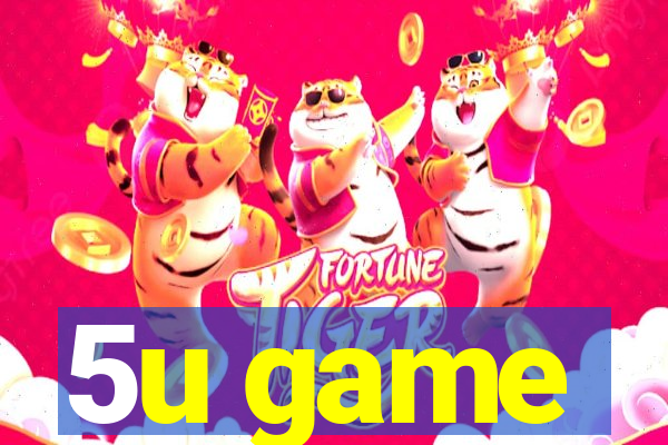 5u game
